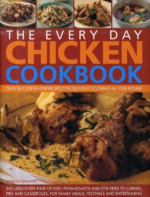 Image for The every day chicken cookbook  : over 365 step-by-step recipes for delicious cooking all year round