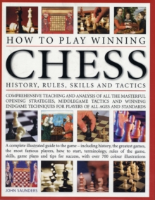 Image for How to play winning chess  : history, rules, skills and tactics