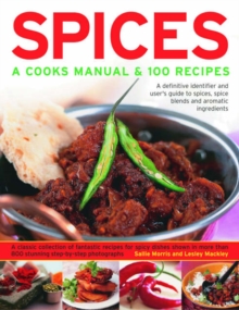 Image for Spices  : a cook's manual and 100 recipes