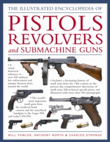 Image for The world encyclopedia of pistols, revolvers and submachine guns