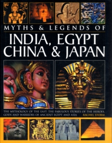 Image for Myths & legends of India, Egypt, China & Japan  : the mythology of the East