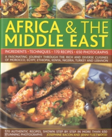 Image for The complete illustrated food and cooking of Africa & the Middle East  : ingredients, techniques, 170 recipes, 650 photographs
