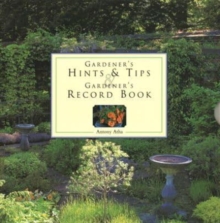 Image for Gardener's Hints & Tips/Record Book : Two Companion Write-In Volumes on an Enchanting Gardening Theme, with Over 150 Glorious Illustrations