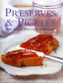 Image for Complete Book of Preserves, Pickles, Jellies, Jams & Chutneys