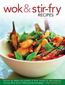 Image for Wok & stir-fry recipes  : discover the delights and simplicity of stir-fry cooking with 300 sensational stove-top dishes, shown in 1000 step-by-step photographs