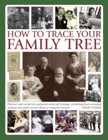 Image for How to trace your family tree  : discover and record your personal roots and British heritage