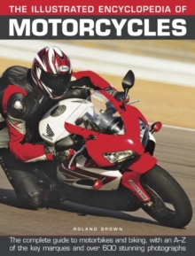 Image for The illustrated encyclopedia of motorcycles  : the complete guide to motorbikes and biking, with an A-Z of the key marques and over 600 stunning colour photographs