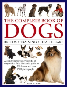 Image for The complete book of dogs  : breeds, training, health care