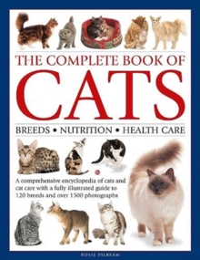 Image for The complete book of cats  : a comprehensive encyclopedia of cats and cat care with a fully illustrated guide to 120 breeds and over 1500 photographs