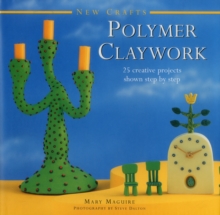 Image for Polymer claywork  : 25 creative projects shown step by step