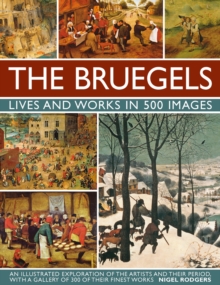 Image for Bruegels: His Life and Works in 500 Images