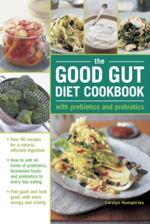 Image for The Good Gut Diet Cookbook: with Prebiotics and Probiotics