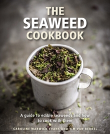 Image for The seaweed cookbook  : a guide to edible seaweeds and how to cook with them