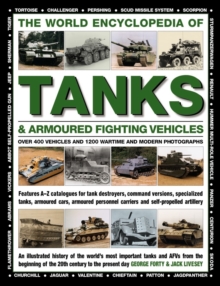 Image for The world encyclopedia of tanks & armoured fighting vehicles  : over 400 vehicles and 1200 wartime and modern photographs