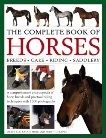Image for The complete book of horses  : breeds, care, riding, saddlery