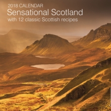 Image for 2018 Calendar: Sensational Scotland with 12 Classic Scottish Recipes