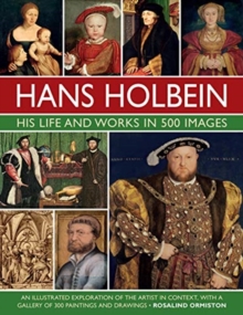 Image for Holbein: His Life and Works in 500 Images
