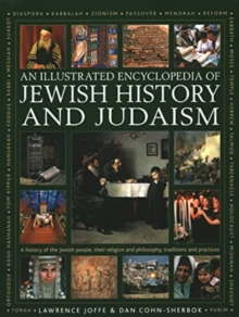 Image for Jewish History and Judaism: An Illustrated Encyclopedia of : A history of the Jewish people, their religion and philosophy, traditions and practices