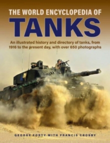 Image for World encyclopedia of tanks  : an illustrated history and directory of tanks, from 1916 to the present day, with more than 650 photographs
