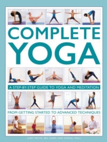 Image for Complete yoga  : a step-by-step guide to yoga and meditation, from getting started to advanced techniques
