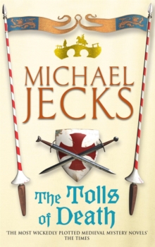 The Tolls of Death (Last Templar Mysteries 17): A riveting and gritty medieval mystery