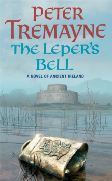 The Leper’s Bell (Sister Fidelma Mysteries Book 14): A dark and witty Celtic mystery filled with shocking twists