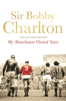 Image for My Manchester United years  : the autobiographyVol. 1