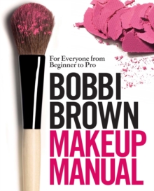 Image for Bobbi Brown makeup manual  : for everyone from beginner to pro