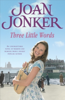 Three Little Words: Two best friends. One much-loved Liverpool neighbourhood. (Molly and Nellie series, Book 7)