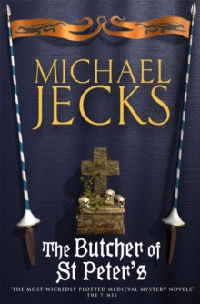 The Butcher of St Peter’s (Last Templar Mysteries 19): Danger and intrigue in medieval Britain