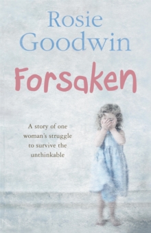 Forsaken: An unforgettable saga of one woman’s struggle to survive the unthinkable