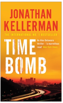 Time Bomb (Alex Delaware series, Book 5): A tense and gripping psychological thriller