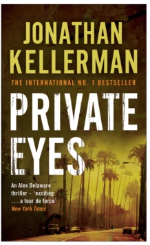 Private Eyes (Alex Delaware series, Book 6): An engrossing psychological thriller