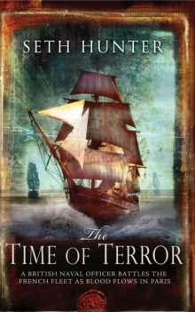 The Time of Terror: An action-packed maritime adventure of battle and bloodshed during the French Revolution