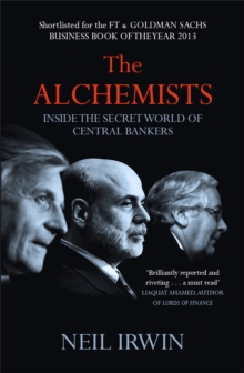 Image for The alchemists  : inside the secret world of central bankers