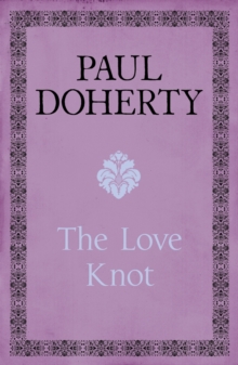 Image for The Love Knot : The tale of one of history's greatest love affairs