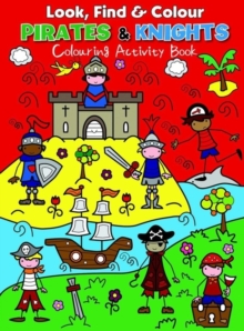 Image for Look Find and Colour - Pirates and Knights