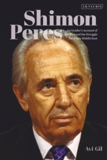Image for Shimon Peres: An Insider's Account of the Man and the Struggle for a New Middle East