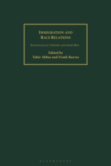 Image for Immigration and Race Relations: Sociological Theory and John Rex