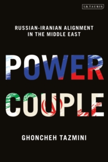 Image for Power couple  : Russian-Iranian alignment in the Middle East