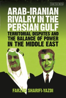 Image for Arab-Iranian Rivalry in the Persian Gulf