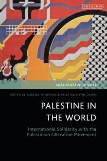 Image for Palestine in the world: international solidarity with the Palestinian liberation movement