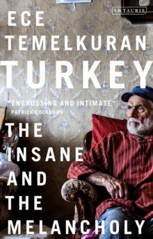 Turkey: The Insane and the Melancholy