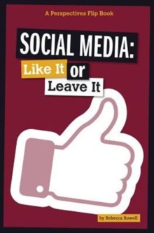 Image for Social Media: Like It or Leave It