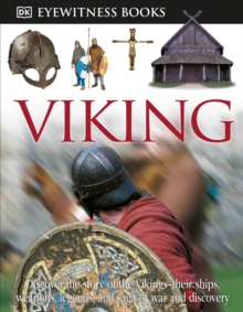 Image for DK Eyewitness Books: Viking : Discover the Story of the Vikings Their Ships, Weapons, Legends, and Saga of War