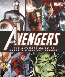 Image for Marvel: The Avengers: The Ultimate Guide to Earth's Mightiest Heroes!