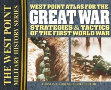 The West Point Atlas for the Great War: The West Point Military History Series