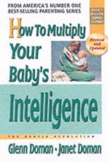 How to Multiply Your Baby’s Intelligence: The Gentle Revolution
