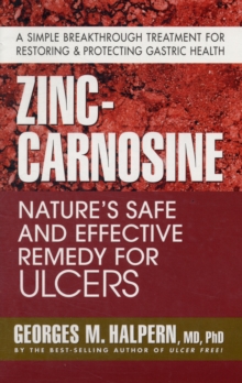 Image for Zinc-Carnosine : Nature'S Safe and Effective Remedy for Ulcers