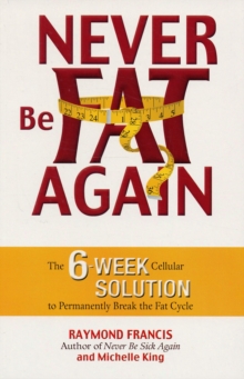 Never be Fat Again